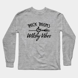 Thick Thighs & Witchy Vibes Long Sleeve T-Shirt